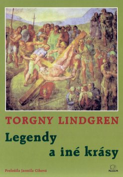Levně Legendy a iné krásy - Torgny Lindgren
