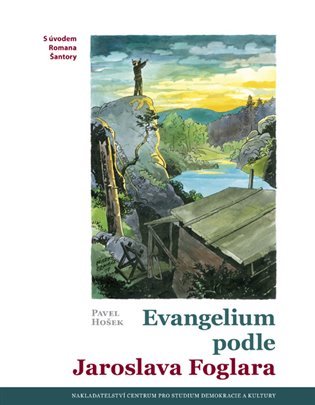 Levně Evangelium podle Jaroslava Foglara - Pavel Hošek