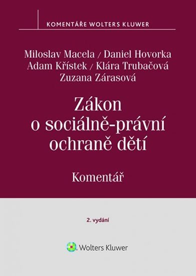 Levně Zákon o sociálně-právní ochraně dětí (č. 359/1999 Sb.) - Komentář - Daniel Hovorka