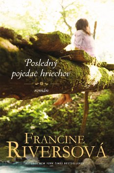 Levně Posledný pojedač hriechov - Francine Rivers