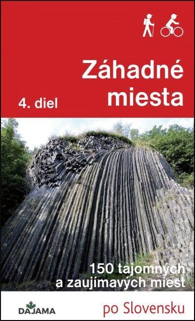 Levně Záhadné miesta 4. diel - 150 tajomných a zaujímavých miest (slovensky) - Ján Lacika