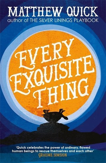 Levně Every Exquisite Thing - Matthew Quick