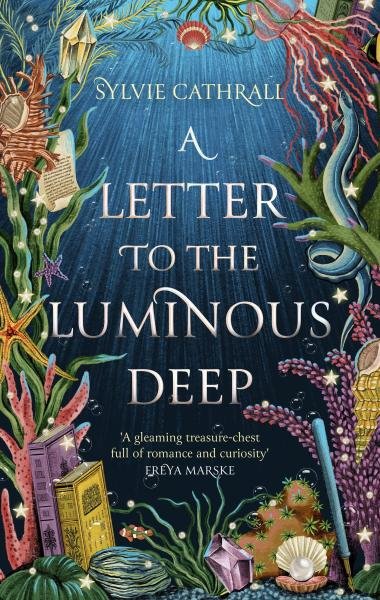Levně A Letter to the Luminous Deep - Sylvie Cathrall