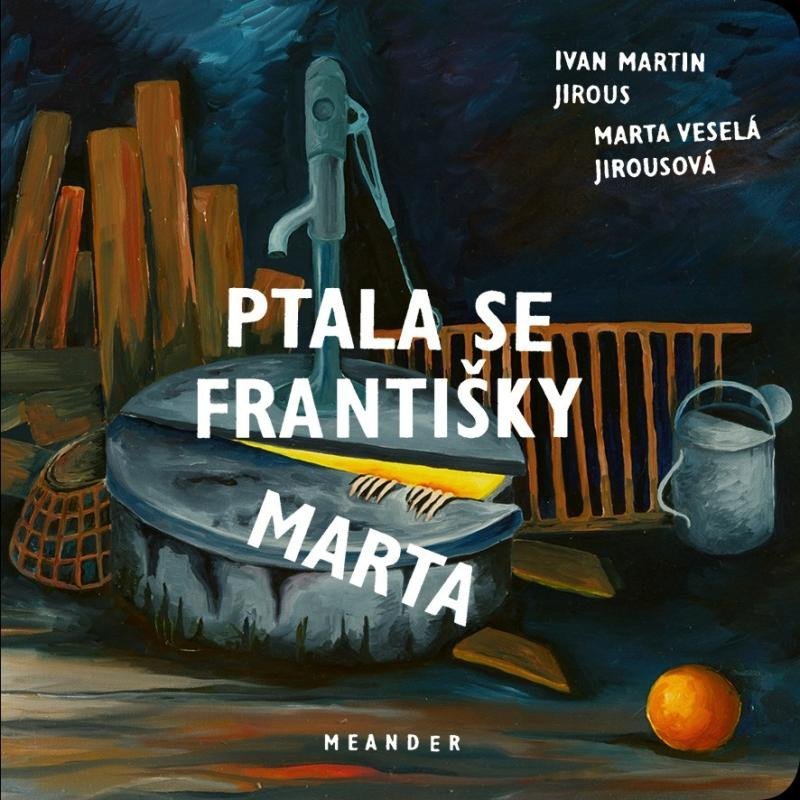 Levně Ptala se Františky Marta - Ivan Martin Jirous