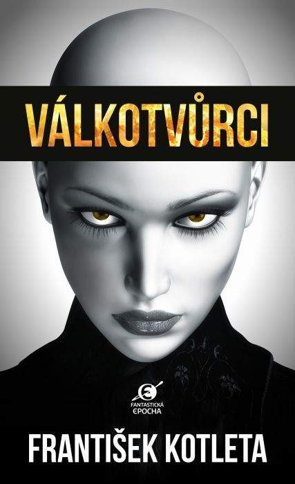Product detail of Válkotvůrci, 1.  vydání - František Kotleta