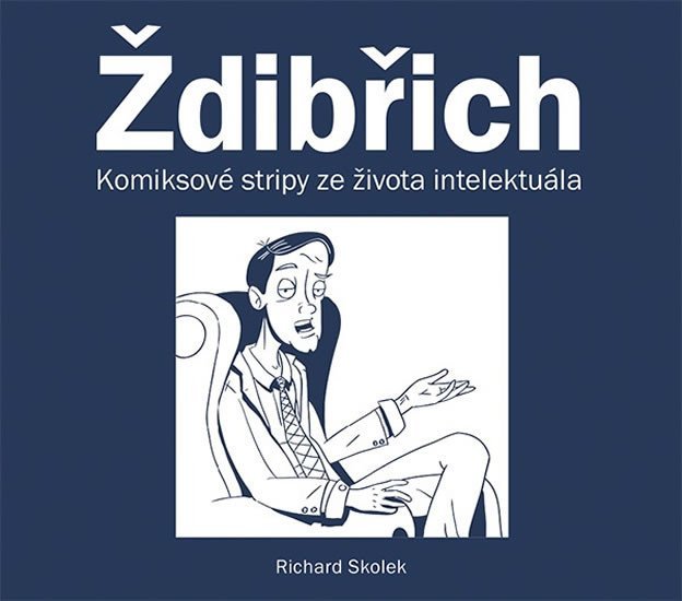 Ždibřich - Komiksové stripy ze života intelektuála - Richard Skolek