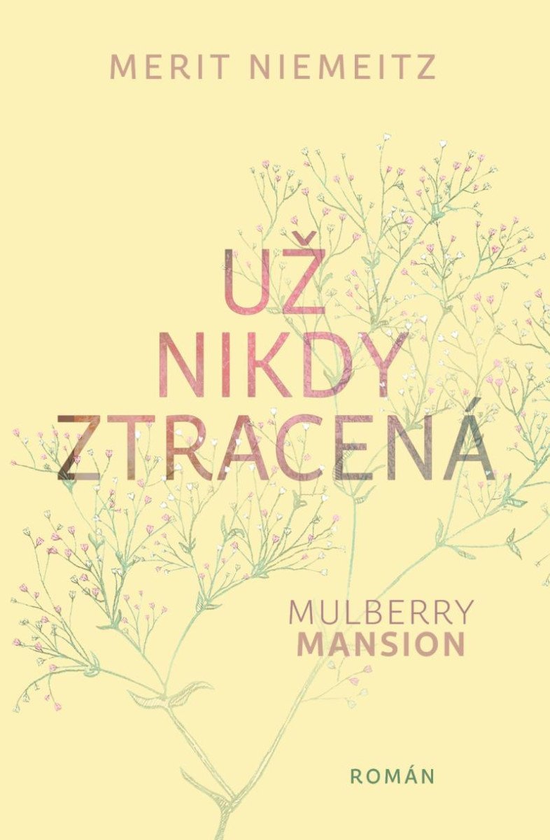 Levně Mulberry Mansion 2 - Už nikdy ztracená - Merit Niemeitz