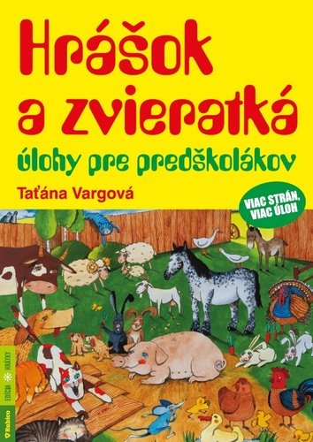 Levně Hrášok a zvieratká – úlohy pre predškolákov - Taťána Vargová