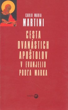 Levně Cesta dvanástich apoštolov - Carlo Maria Martini