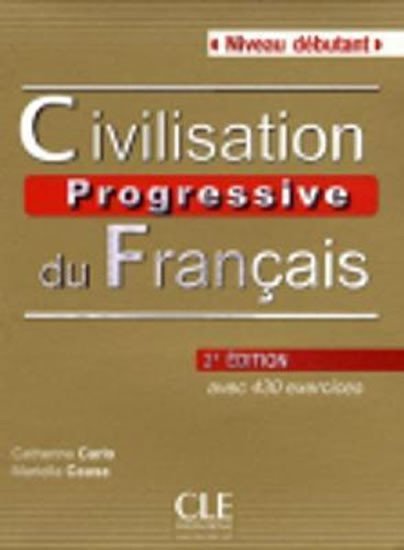 Levně Civilisation progressive du francais: Débutant Livre + CD audio, 2ed - Catherine Carlo