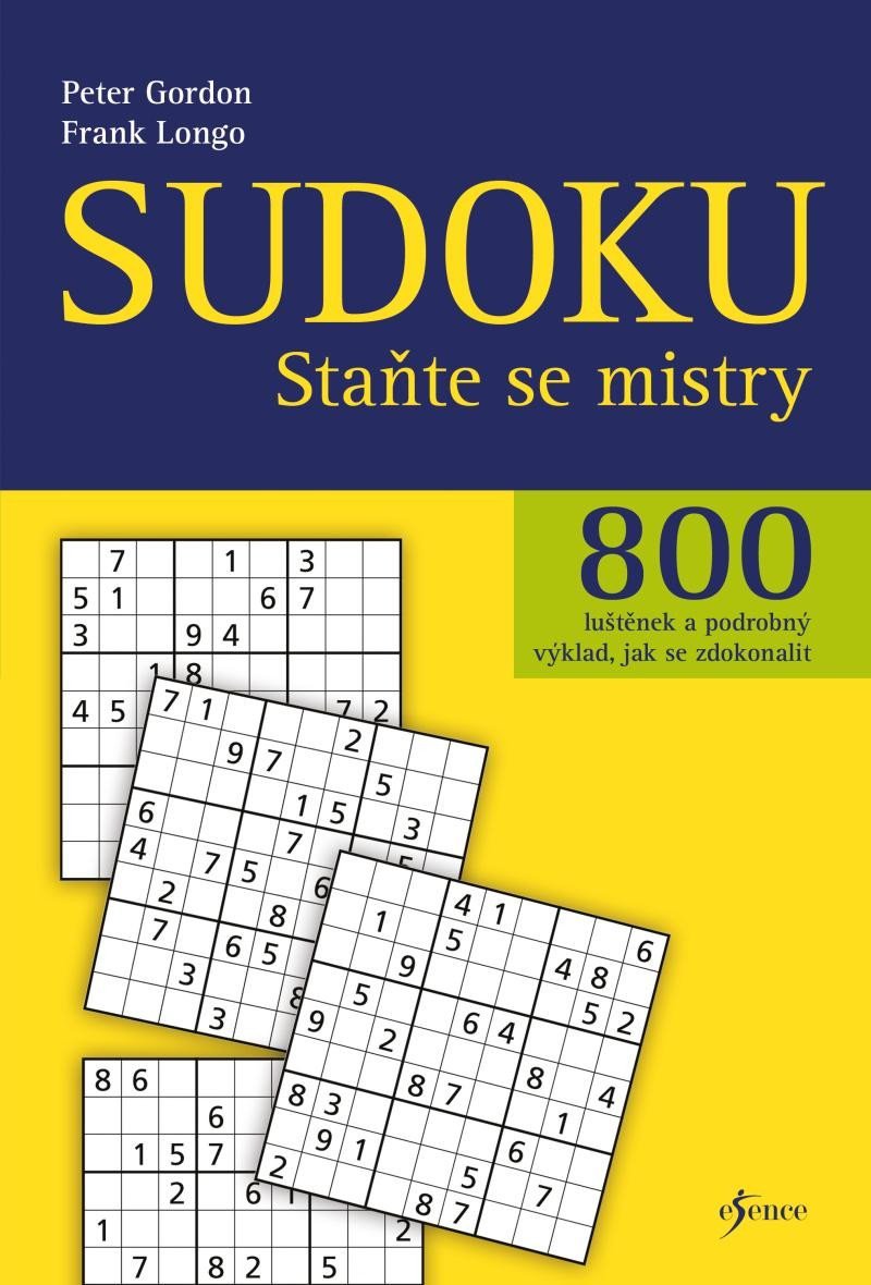 Sudoku - Staňte se mistry - 800 luštěnek a podrobný výklad, jak se zdokonalit, 2. vydání - Peter Gordon