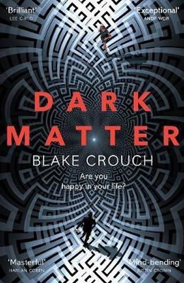 Dark Matter, 2. vydání - Blake Crouch