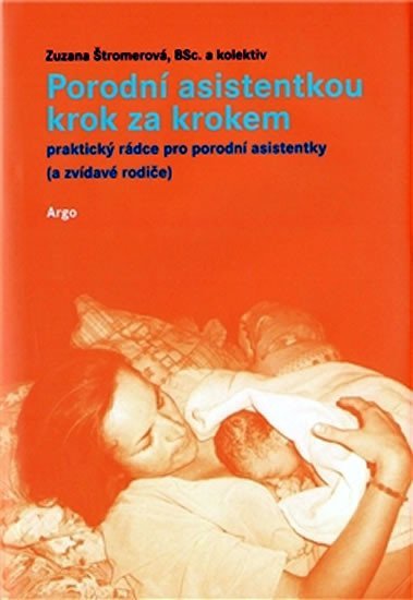 Levně Porodní asistentkou krok za krokem - Zuzana Štromerová