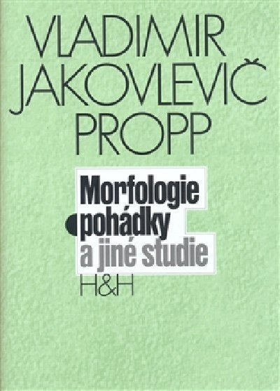 Morfologie pohádky a jiné studie - Vladimir Jakovlevič Propp