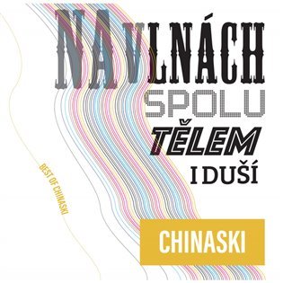 Na vlnách Spolu Tělem I duší (Best Of) (CD) - Chinaski