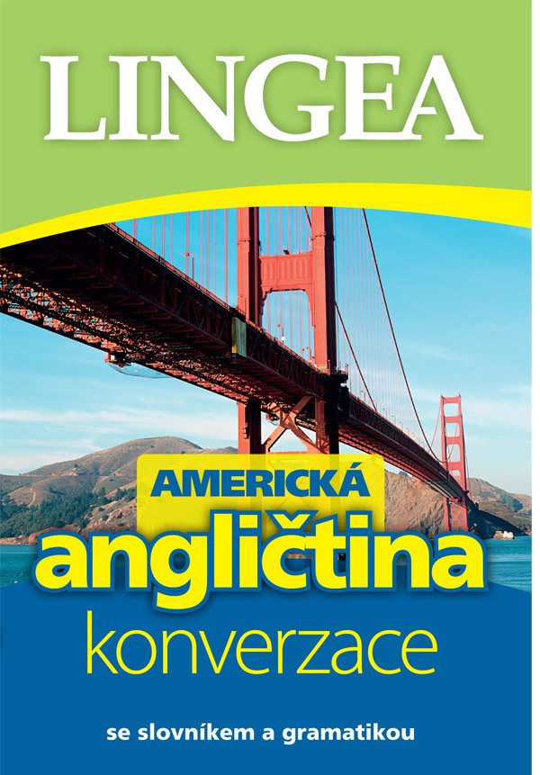 Americká angličtina - konverzace se slovníkem a gramatikou, 1. vydání - Kolektiv