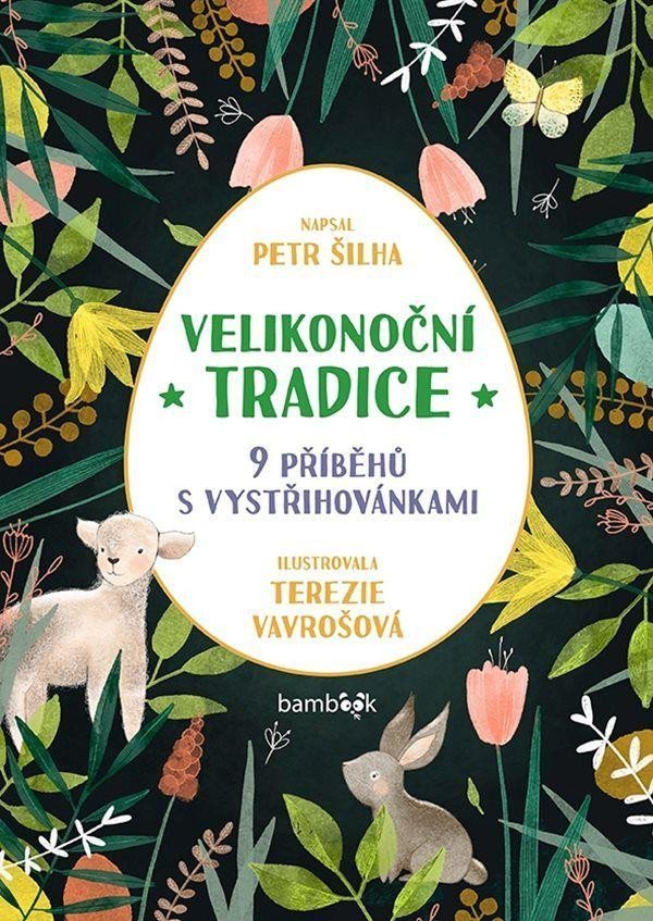 Levně Velikonoční tradice - 9 příběhů s vystřihovánkami - Petr Šilha