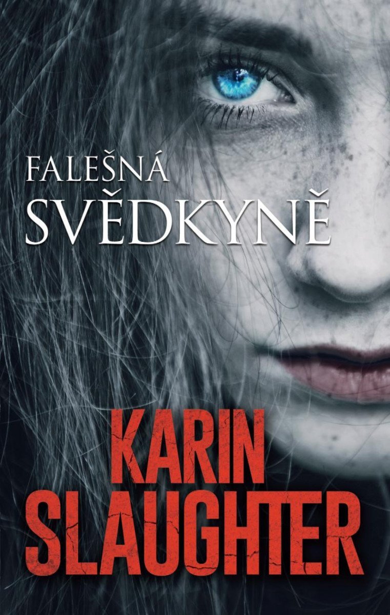 Levně Falešná svědkyně - Karin Slaughter