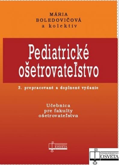 Levně Pediatrické ošetrovateľstvo - Mária Boledičová