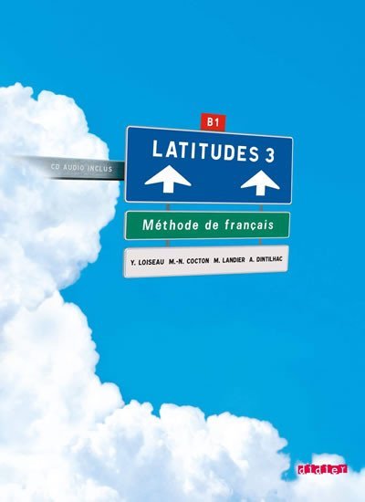Levně Latitudes 3/B1 Livre de l´éleve + CD Audio - Yves Loiseau