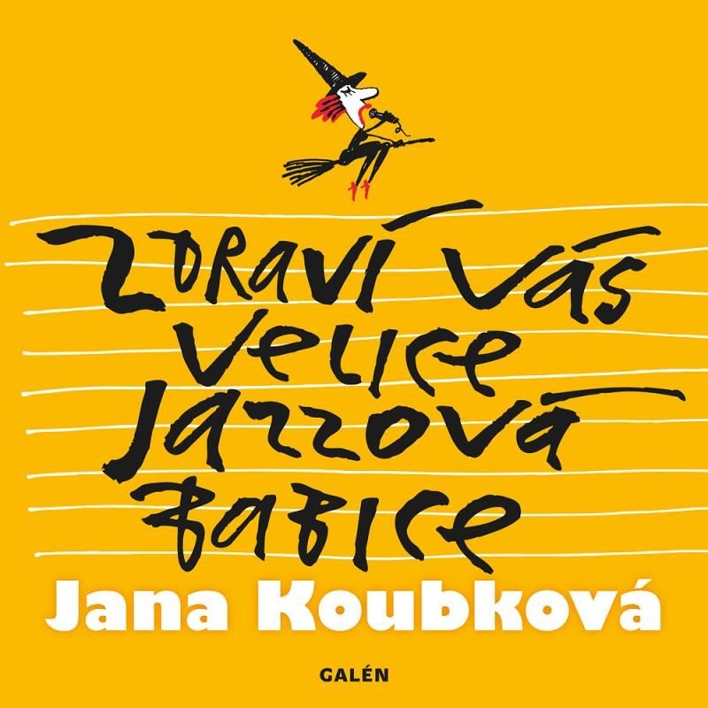 Levně Zdraví vás velice jazzová babice - Jana Koubková