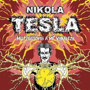 Levně Můj životopis a moje vynálezy (CD) - Nikola Tesla