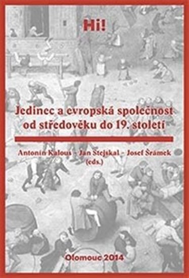 Levně Jedinec a evropská společnost od středověku do 19. století - Antonín Kalous
