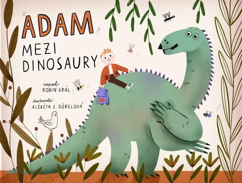 Adam mezi dinosaury - Robin Král
