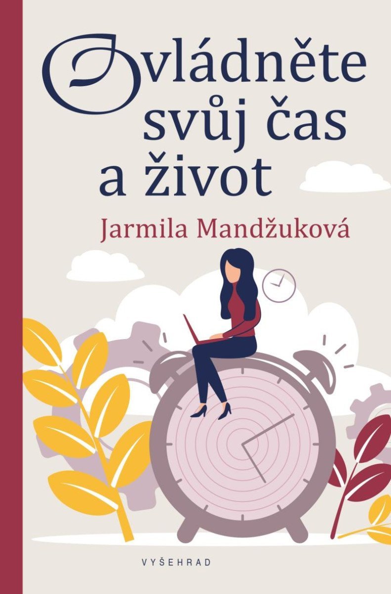 Levně Ovládněte svůj čas i život - Jarmila Mandžuková