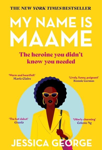 Levně My Name is Maame: The bestselling reading group book that will make you laugh and cry this year - Jessica George