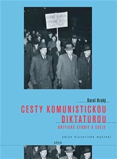 Levně Cesty komunistickou diktaturou - Kritické studie a eseje - Karel Hrubý