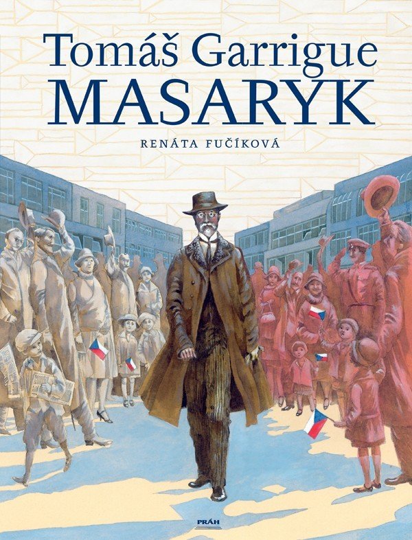 Levně Tomáš Garrigue Masaryk - Renáta Fučíková