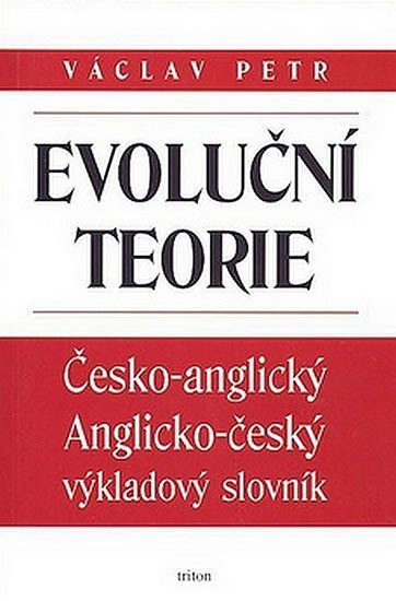 Levně Evoluční teorie - Česko-angl., anglicko-český výkladový slovník - Václav Petr