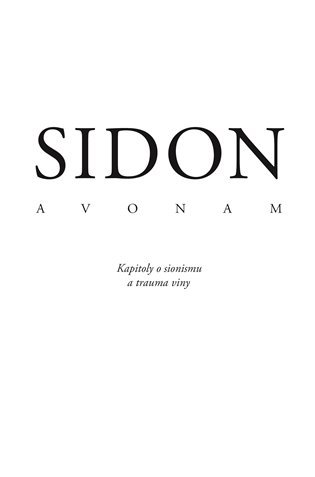 Avonam - Kapitoly o sionismu a trauma viny - Efraim K. Sidon