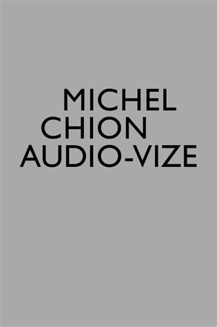 Levně Audio-vize, zvuk a obraz ve filmu - Michel Chion