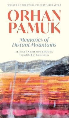 Levně Memories of Distant Mountains: Illustrated Notebooks - Orhan Pamuk