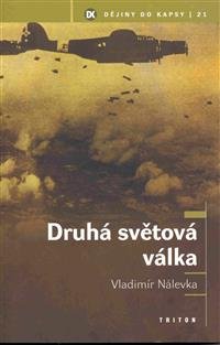 Levně Druhá světová válka - dějiny do kapsy - Vladimír Nálevka