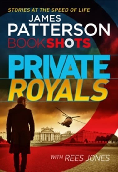 Levně Private Royals : Bookshots - James Patterson