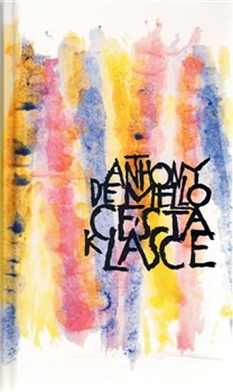 Levně Cesta k lásce - Anthony De Mello