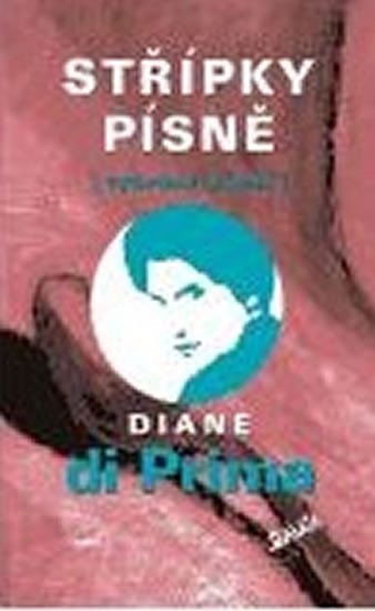 Levně Střípky písně - Vybrané básně - Diana Di Prima