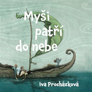 Myši patří do nebe - CDmp3 (Čte Ondřej Brousek) - Iva Procházková