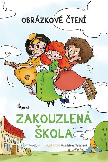 Levně Zakouzlená škola - Obrázkové čtení, 1. vydání - Petr Šulc