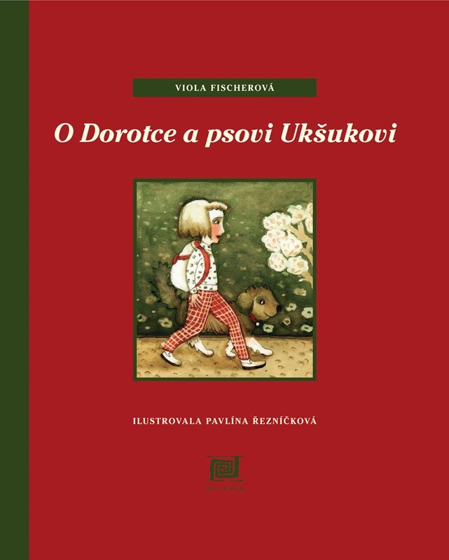 Levně O Dorotce a psovi Ukšukovi - Viola Fischerová