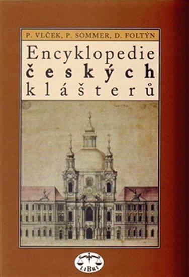 Encyklopedie českých klášterů - Pavel Vlček
