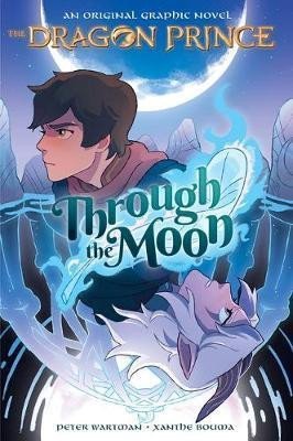 Levně Through the Moon (the Dragon Prince Graphic Novel #1) - Peter Wartman