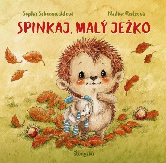 Levně Spinkaj, malý ježko (slovensky) - Sophie Schoenwaldová