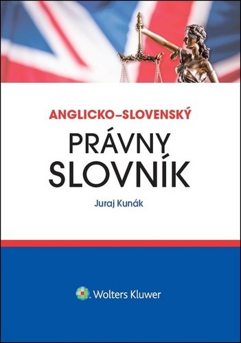 Levně Anglicko-slovenský právny slovník - Juraj Kunák
