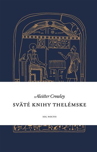 Levně Sväté knihy thelémske (slovensky) - Aleister Crowley