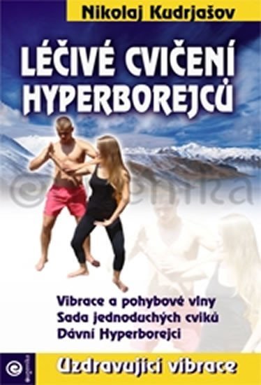 Levně Léčivé cvičení Hyperborejců - Nikolaj Kudrjašov