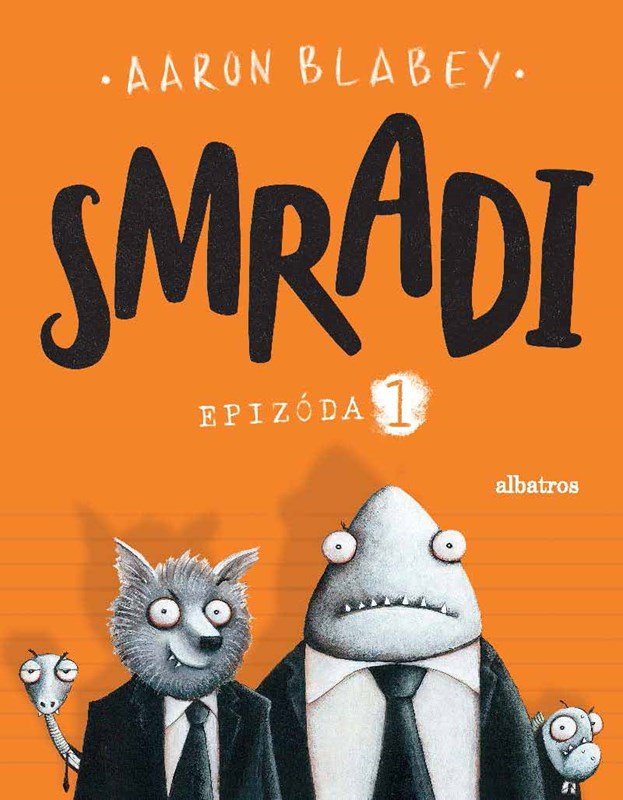 Smradi 1 - Aaron Blabey